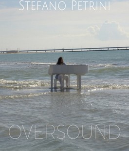 Oversound, in uscita il primo album di Stefano Petrini