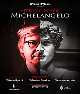 ''Michelangelo'', percorso trasversale fra storia ed attualità di e con Vittorio Sgarbi all'ObiHall