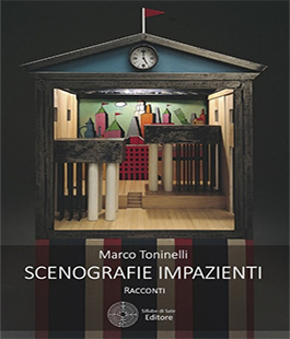 Officina delle Parole: ''Scenografie impazienti'' di Marco Toninelli alla BiblioteCaNova