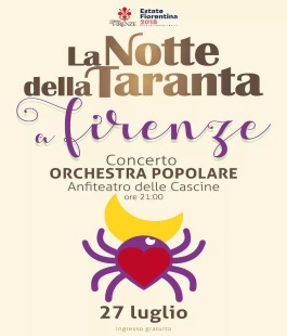 Estate Fiorentina: Orchestra Popolare ''La Notte della Taranta'' in concerto alle Cascine