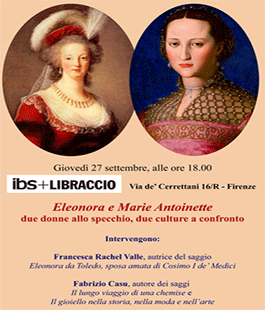 "Eleonora de Toledo e Marie Antoniette", incontro alla Libreria IBS+Libraccio