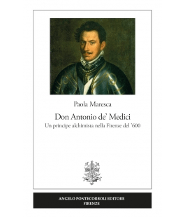 "Don Antonio de' Medici" di Paola Maresca alla Libreria IBS+Libraccio