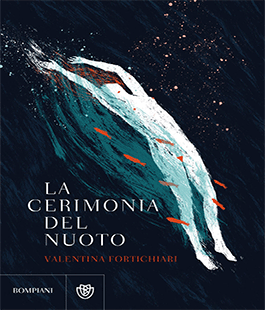  "La cerimonia del nuoto" di Valentina Fortichiari alla Libreria IBS+Libraccio