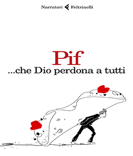 "... che Dio perdona a tutti" di Pif alla Libreria Feltrinelli RED di Firenze