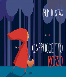 "Cappuccetto Rosso" con i burattini dei Pupi di Stac al Teatro Puccini