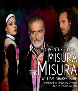 "Misura per misura" di William Shakespeare in scena al Teatro della Pergola