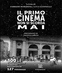 La storia di trecento cinema di Firenze nel libro di Borghini e Giannelli