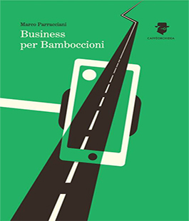 "Business per Bamboccioni", Marco Parracciani presenta il libro alla Mummu Academy