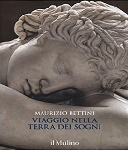 Leggere per non dimenticare: "Viaggio nella  terra dei sogni" di Maurizio Bettini alle Oblate