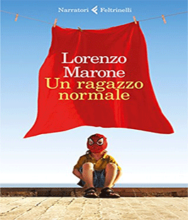 Leggere per non dimenticare: "Un ragazzo normale" di Lorenzo Marone alle Oblate