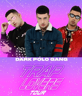Trap Lovers Tour: Dark Polo Gang in concerto al Viper Theatre
