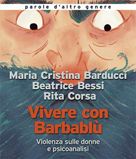 "Vivere con Barbablù. Violenza sulle donne e psicoanalisi" alla Libreria IBS+Libraccio