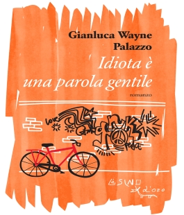 "Idiota è una parola gentile" di Gianluca Wayne Palazzo alla Libreria IBS+Libraccio 