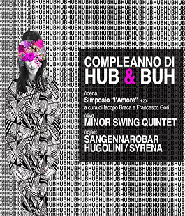 Festa di compleanno per il "BUH! Circolo culturale urbano" & Impact Hub - Firenze