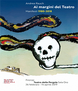 La mostra "Ai margini del Teatro" di Andrea Rauch al Teatro della Pergola di Firenze