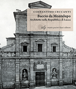 Conferenza "Baccio da Montelupo. Architetto nella Repubblica di Lucca" al Rondò di Bacco