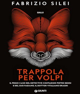 "Trappola per volpi": presentazione del libro di Fabrizio Silei all'IBS+Libraccio