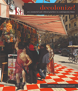 "Decolonize! Art, curatorial and critical practices in contemporary times" a Le Murate PAC