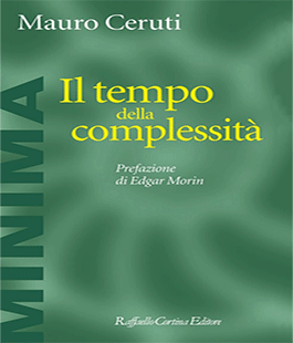 Leggere per non dimenticare: "Il tempo della complessità" di Mauro Ceruti alle Oblate
