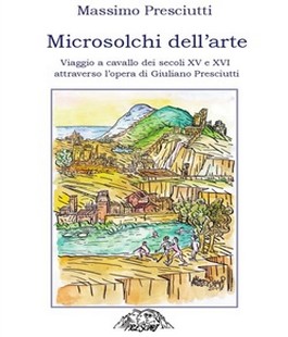 "Microsolchi dell'arte", il libro di Massimo Presciutti all'IBS+Libraccio