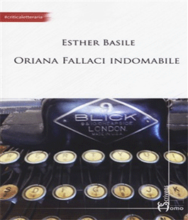 "Oriana Fallaci - Indomabile" di Esther Basile al Caffè Letterario Le Murate di Firenze