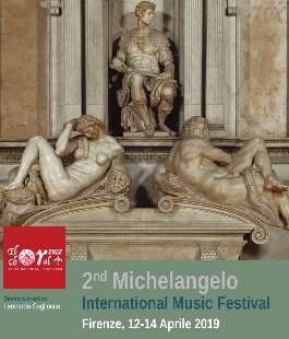  Seconda edizione del "Michelangelo International Music Festival" a Firenze