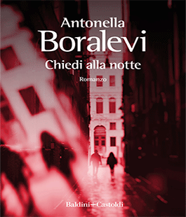 "Chiedi alla notte" di Antonella Boralevi alla Libreria Feltrinelli Red di Firenze 