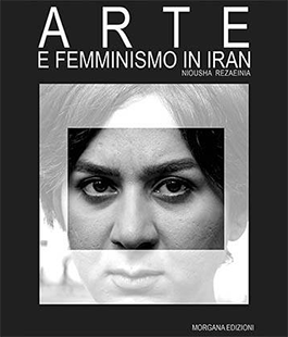 "Arte e femminismo in Iran" di e con Rezaeinia al Caffè Letterario Le Murate di Firenze