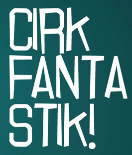 Cirk Fantastik, otto giorni di spettacoli al Parco dell'Acciaiolo