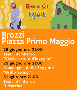 Estate fiorentina 2019: eventi in Piazza Primo Maggio a Brozzi