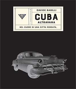 "Cuba - Altravana" di Davide Barilli alla Libreria Feltrinelli di Firenze