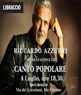 "Canto popolare", presentazione del nuovo cd di Riccardo Azzurri all'IBS+Libraccio