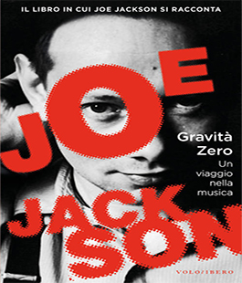 "Gravità Zero", presentazione del libro di Joe Jackson all'IBS+Libraccio
