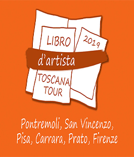 Al via l'edizione 2019 del "Libro d'Artista Toscana Tour"