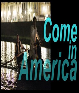 Zauber Teatro, lo spettacolo "Come in America" sull'Arno