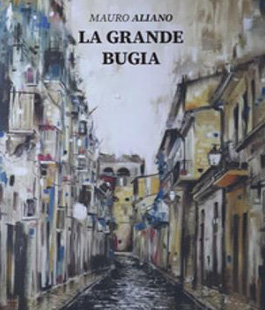 "La grande bugia", il libro di Mauro Aliano al Caffè Letterario Le Murate