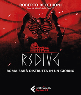 "Rsdiug", Roberto Recchioni presenta la graphic novel alla Libreria Feltrinelli Firenze