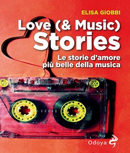 "Love (& Music) Stories", presentazione del libro di Elisa Giobbi all'IBS+Libraccio Firenze