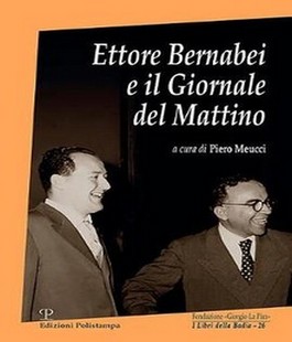 "Ettore Bernabei e il giornale del Mattino", presentazione del libro all'IBS+Libraccio