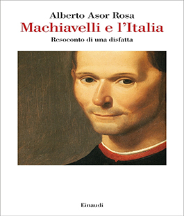 Leggere per non dimenticare: "Machiavelli e l'Italia" di Alberto Asor Rosa alle Oblate 