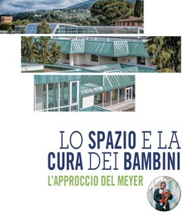 "Lo spazio e la cura dei bambini", presentazione del libro sul Meyer in Palazzo Vecchio