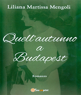 I Mercoledì al Caffè: "Quell'autunno a Budapest" a cura di Liliana Martissa Mengoli