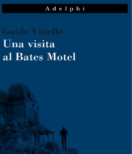 "Una visita al Bates Motel", incontro con Guido Vitiello alla Libreria IBS+Libraccio Firenze 