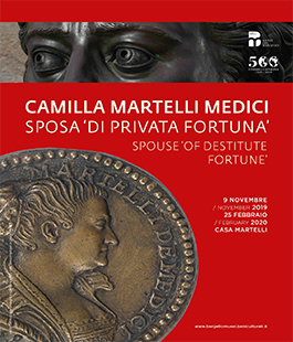 Museo Casa Martelli: approfondimento espositivo  dedicato a Camilla Martelli Medici