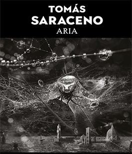 "Tomás Saraceno. Aria": nuova mostra al Palazzo Strozzi di Firenze