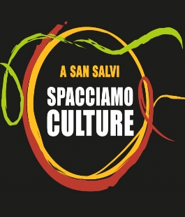 Spacciamo Culture: incontro online con giovani artisti e creativi per San Salvi