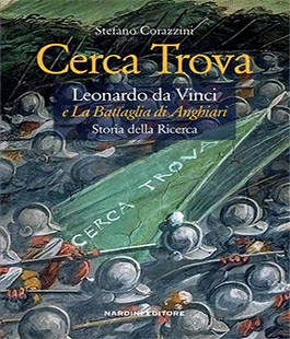 "Cerca trova. Leonardo da Vinci e la Battaglia di Anghiari", Stefano Corazzini al Libraccio