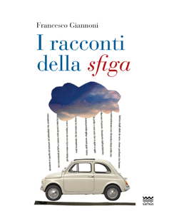 "I racconti della sfiga", Francesco Giannoni al Circolo Rondinella del Torrino di Firenze