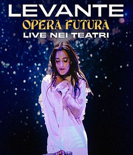 "Opera Futura", Levante in concerto al Teatro Verdi di Firenze