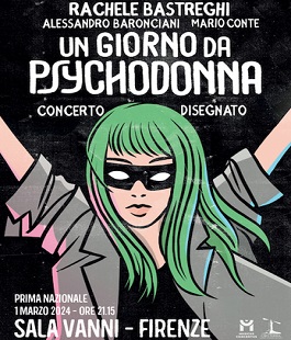 "Un giorno da Psychodonna", Rachele Bastreghi in concerto alla Sala Vanni di Firenze